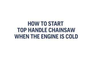 How to start top handle chainsaw when engine is cold T540 XP 39s 16:9 MASTER