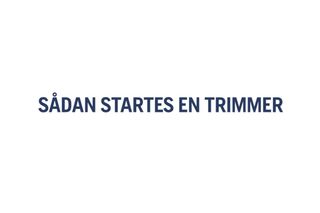 How to start a trimmer 525L 27s 16:9 DK