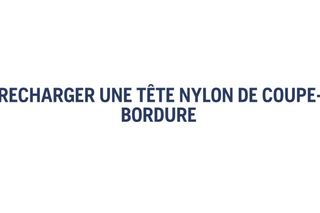 Comment recharger le fil de coupe