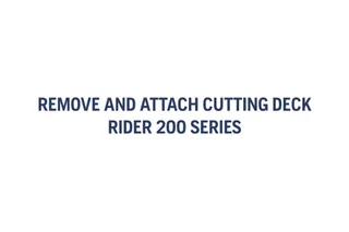 How to attach and remove the cutting deck, R 200-series 2m40s 16:9 MASTER