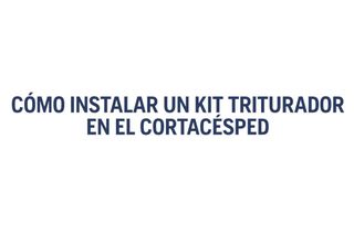 Cómo instalar un kit triturador para mantillo en tu cortacésped